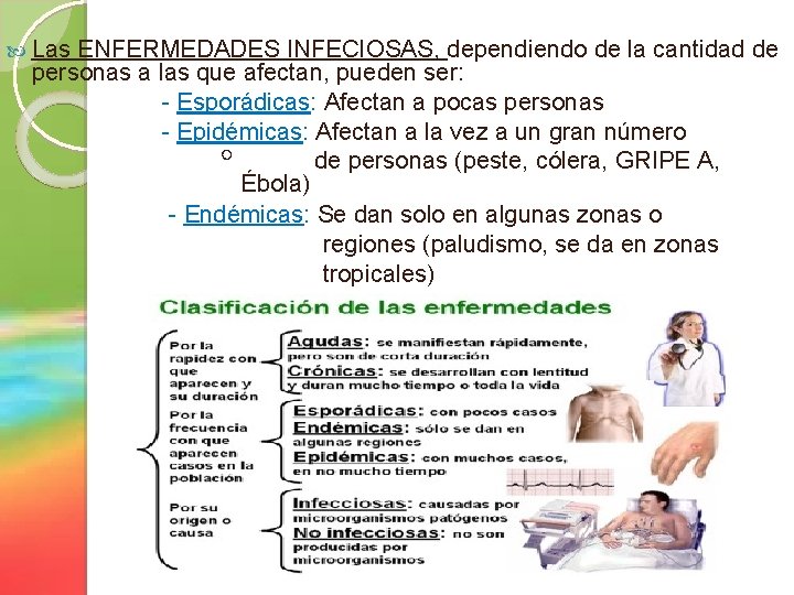  Las ENFERMEDADES INFECIOSAS, dependiendo de la cantidad de personas a las que afectan,