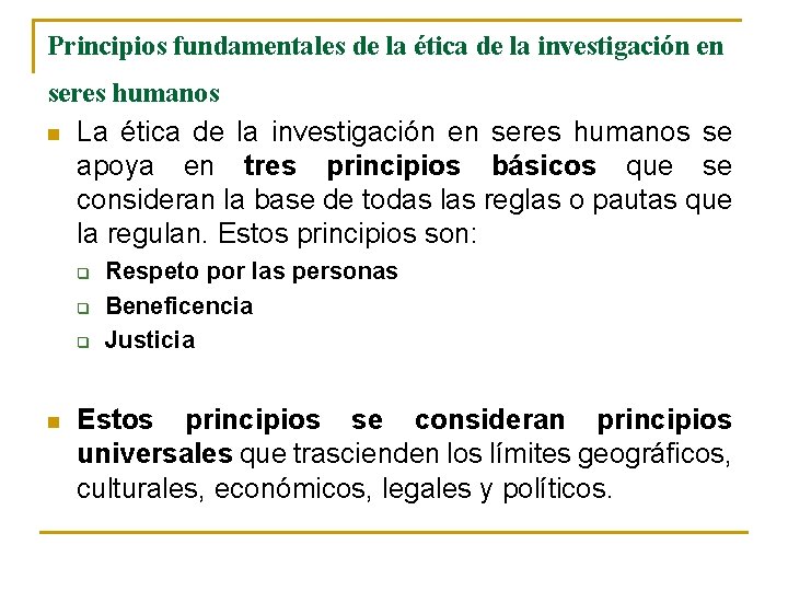 Principios fundamentales de la ética de la investigación en seres humanos n La ética