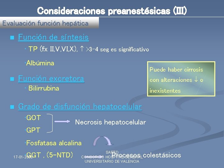 Consideraciones preanestésicas (III) Evaluación función hepática n Función de síntesis • TP (fx II,