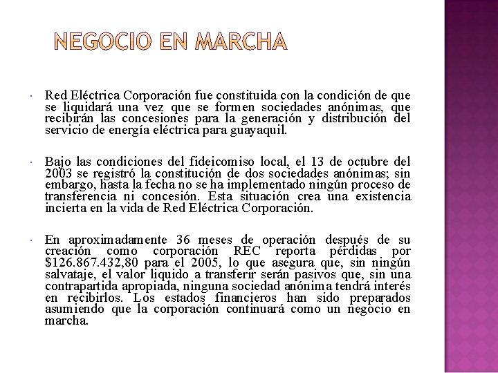  Red Eléctrica Corporación fue constituida con la condición de que se liquidará una