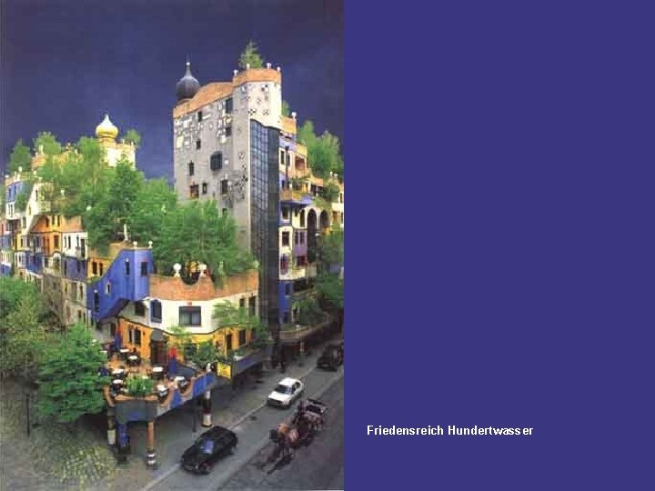 Friedensreich Hundertwasser 