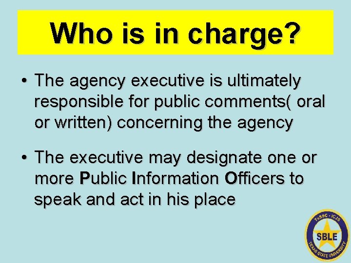 Who is in charge? • The agency executive is ultimately responsible for public comments(