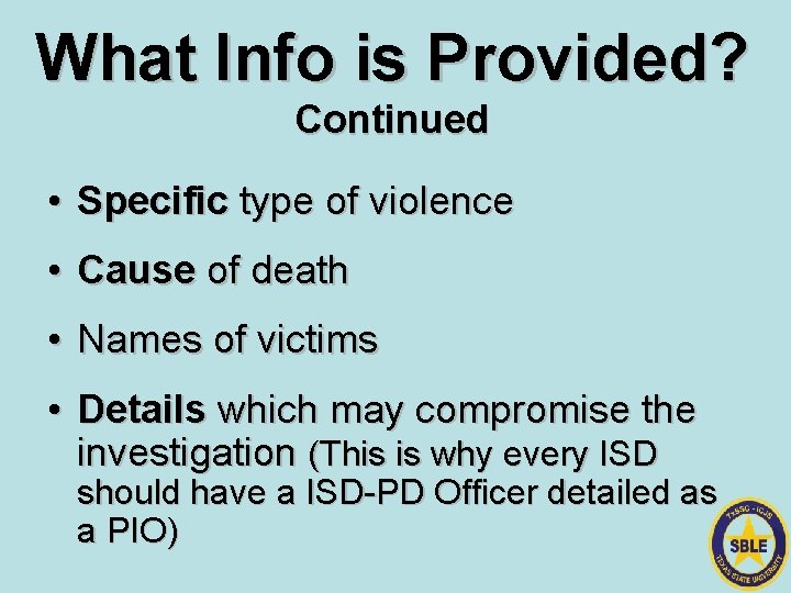 What Info is Provided? Continued • Specific type of violence • Cause of death