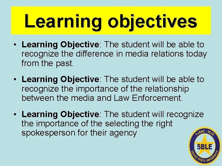 Learning objectives • Learning Objective: The student will be able to recognize the difference