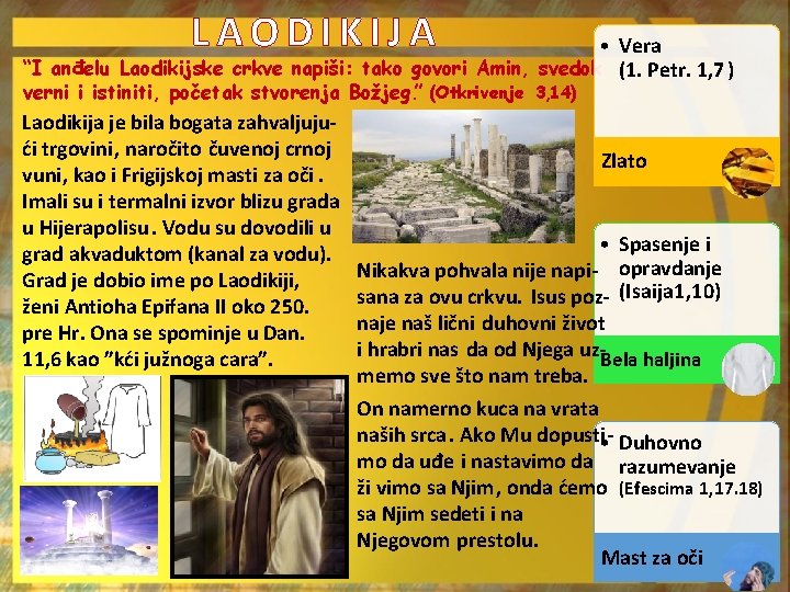 LAODIKIJA • Vera “I anđelu Laodikijske crkve napiši: tako govori Amin, svedok (1. Petr.
