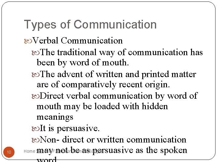 Types of Communication Verbal Communication The traditional way of communication has 10 been by Types of Communication Verbal Communication The traditional way of communication has 10 been by
