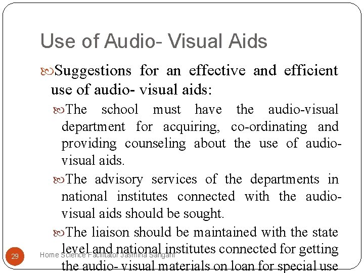 Use of Audio- Visual Aids Suggestions for an effective and efficient use of audio- Use of Audio- Visual Aids Suggestions for an effective and efficient use of audio-