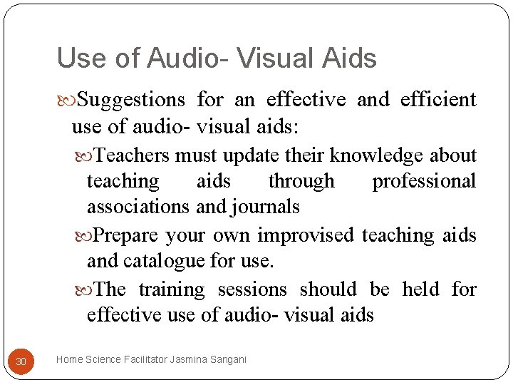 Use of Audio- Visual Aids Suggestions for an effective and efficient use of audio- Use of Audio- Visual Aids Suggestions for an effective and efficient use of audio-