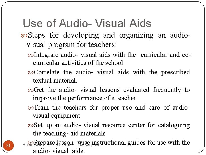 Use of Audio- Visual Aids Steps for developing and organizing an audio- visual program Use of Audio- Visual Aids Steps for developing and organizing an audio- visual program