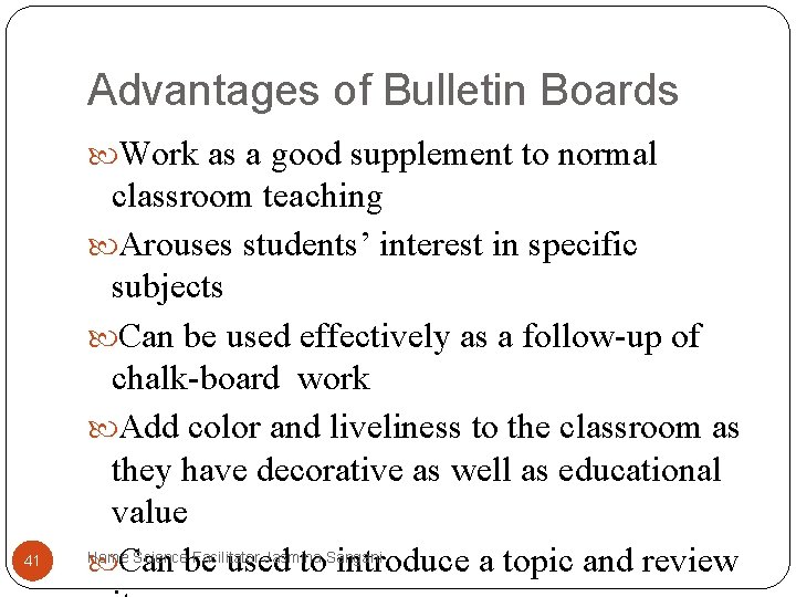 Advantages of Bulletin Boards Work as a good supplement to normal 41 classroom teaching Advantages of Bulletin Boards Work as a good supplement to normal 41 classroom teaching
