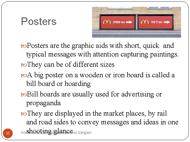 Posters are the graphic aids with short, quick and 55 typical messages with attention Posters are the graphic aids with short, quick and 55 typical messages with attention