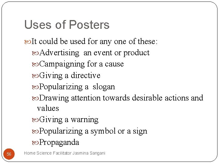 Uses of Posters It could be used for any one of these: Advertising an Uses of Posters It could be used for any one of these: Advertising an