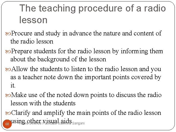 The teaching procedure of a radio lesson Procure and study in advance the nature The teaching procedure of a radio lesson Procure and study in advance the nature
