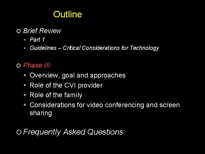 Outline Brief Review Part 1 Guidelines – Critical Considerations for Technology Phase III Overview,