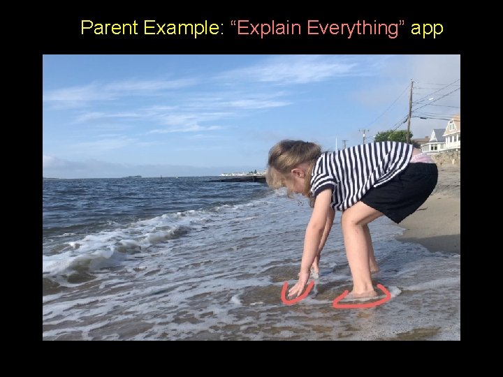 Parent Example: “Explain Everything” app 