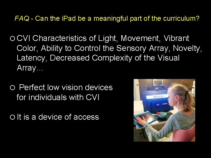 FAQ - Can the i. Pad be a meaningful part of the curriculum? CVI