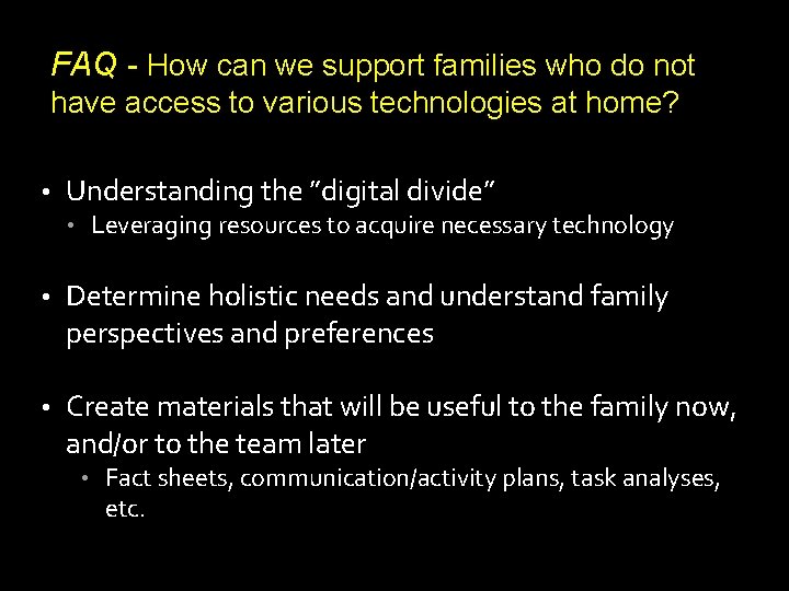 FAQ - How can we support families who do not have access to various