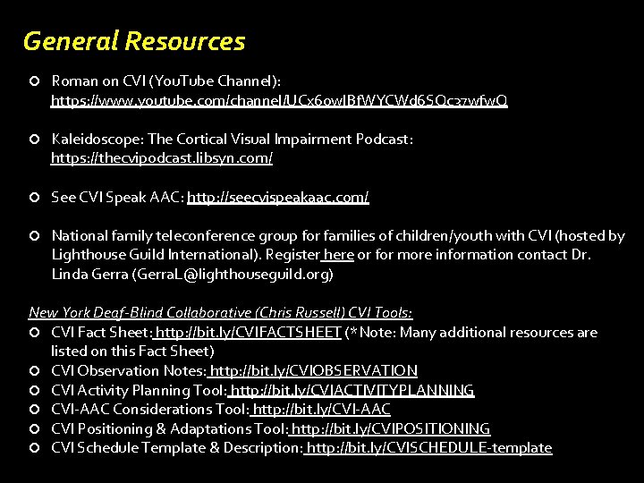 General Resources Roman on CVI (You. Tube Channel): https: //www. youtube. com/channel/UCx 6 owl.