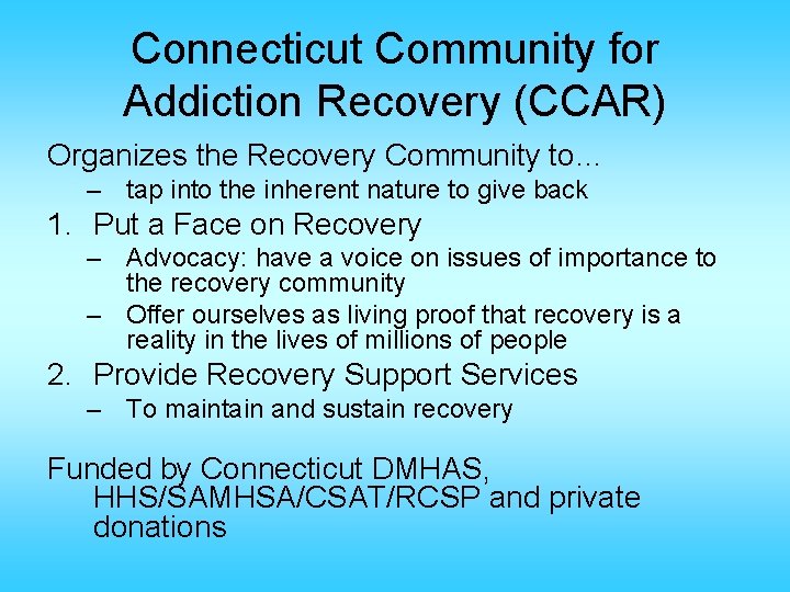 Connecticut Community for Addiction Recovery (CCAR) Organizes the Recovery Community to… – tap into