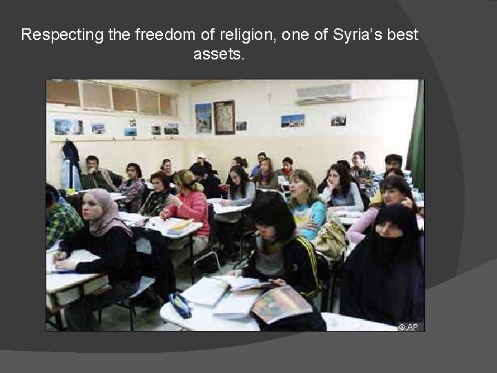 Respecting the freedom of religion, one of Syria’s best assets. 