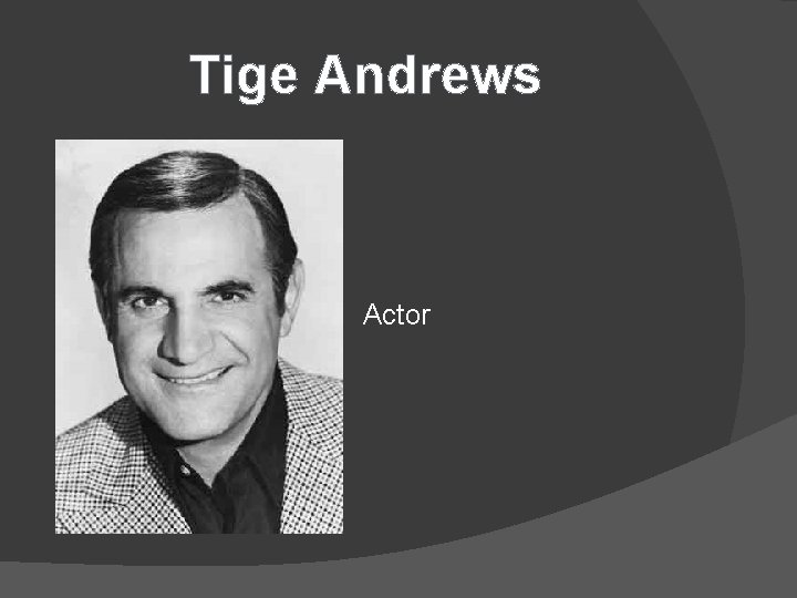 Tige Andrews Actor 