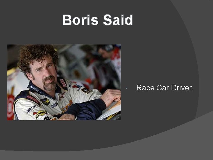 Boris Said Race Car Driver. 
