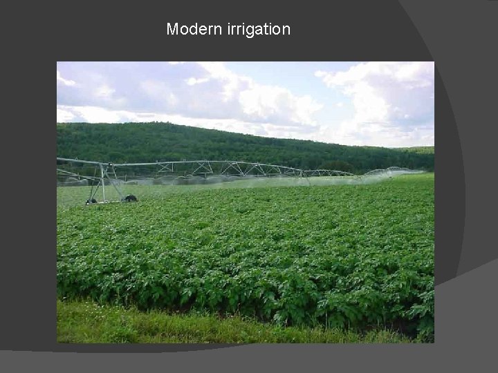 Modern irrigation 