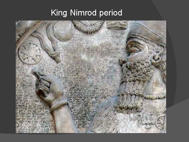 King Nimrod period 