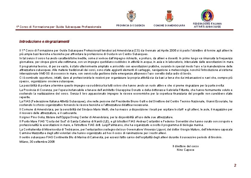 1° Corso di Formazione per Guide Subacquee Professionale PROVINCIA DI COSENZA COMUNE DI AMENDOLARA