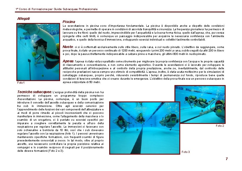 1° Corso di Formazione per Guide Subacquee Professionale Allegati Piscina Le esercitazione in piscina