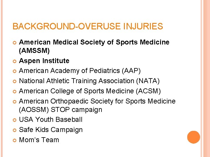 BACKGROUND-OVERUSE INJURIES American Medical Society of Sports Medicine (AMSSM) Aspen Institute American Academy of BACKGROUND-OVERUSE INJURIES American Medical Society of Sports Medicine (AMSSM) Aspen Institute American Academy of