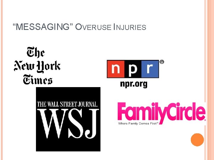 “MESSAGING” OVERUSE INJURIES “MESSAGING” OVERUSE INJURIES
