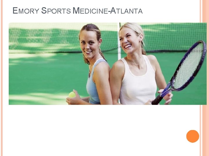 EMORY SPORTS MEDICINE-ATLANTA LOYOLA UNIVERSITY CHICAGO EMORY SPORTS MEDICINE-ATLANTA LOYOLA UNIVERSITY CHICAGO