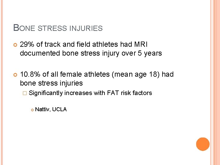 BONE STRESS INJURIES 29% of track and field athletes had MRI documented bone stress BONE STRESS INJURIES 29% of track and field athletes had MRI documented bone stress