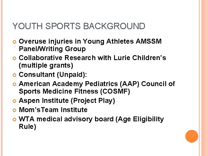 YOUTH SPORTS BACKGROUND Overuse injuries in Young Athletes AMSSM Panel/Writing Group Collaborative Research with YOUTH SPORTS BACKGROUND Overuse injuries in Young Athletes AMSSM Panel/Writing Group Collaborative Research with
