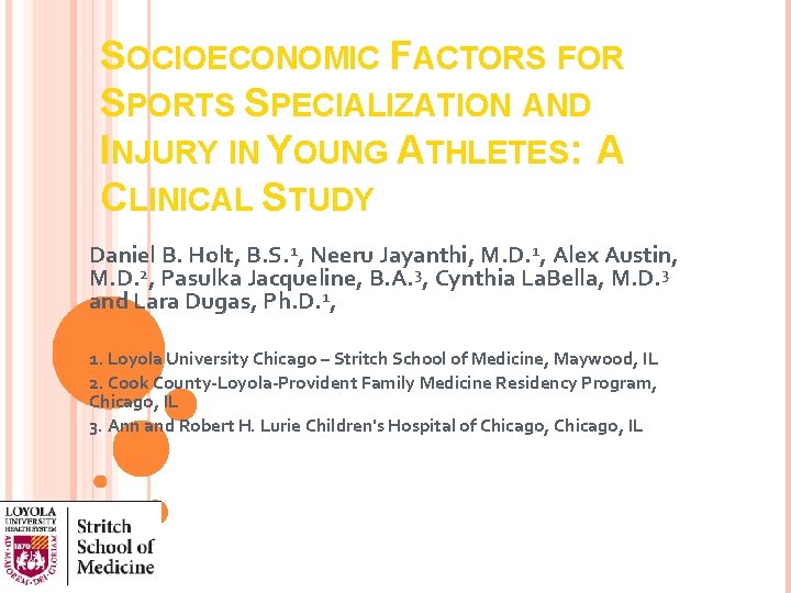 SOCIOECONOMIC FACTORS FOR SPORTS SPECIALIZATION AND INJURY IN YOUNG ATHLETES: A CLINICAL STUDY Daniel SOCIOECONOMIC FACTORS FOR SPORTS SPECIALIZATION AND INJURY IN YOUNG ATHLETES: A CLINICAL STUDY Daniel