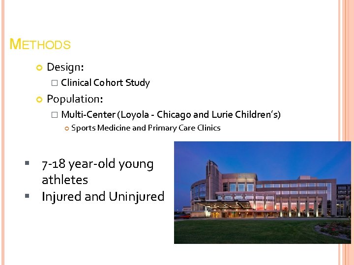 METHODS Design: � Clinical Cohort Study Population: � Multi-Center (Loyola - Chicago and Lurie METHODS Design: � Clinical Cohort Study Population: � Multi-Center (Loyola - Chicago and Lurie