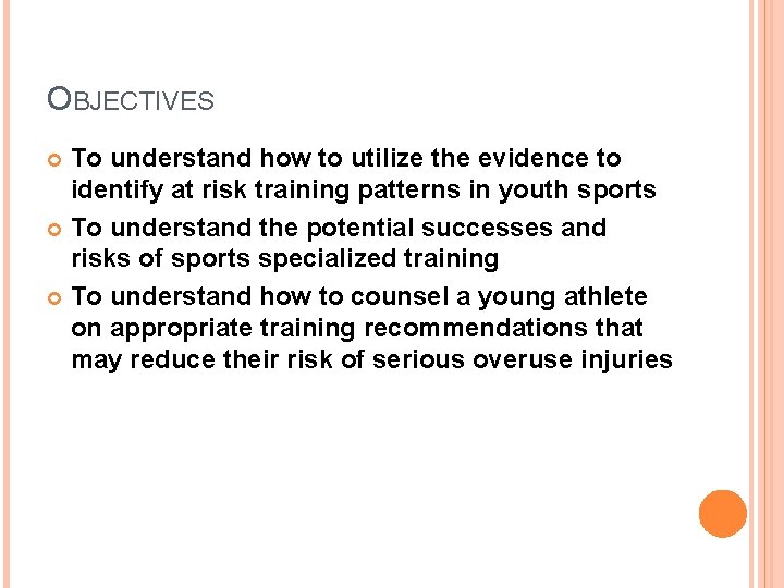 OBJECTIVES To understand how to utilize the evidence to identify at risk training patterns OBJECTIVES To understand how to utilize the evidence to identify at risk training patterns