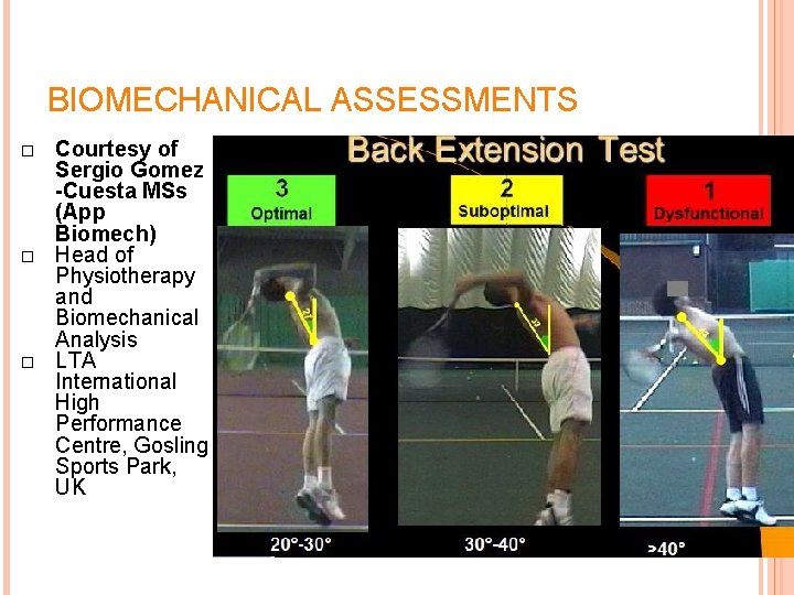 BIOMECHANICAL ASSESSMENTS � � � Courtesy of Sergio Gomez -Cuesta MSs (App Biomech) Head BIOMECHANICAL ASSESSMENTS � � � Courtesy of Sergio Gomez -Cuesta MSs (App Biomech) Head