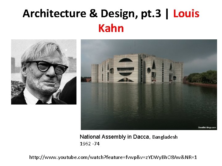 Architecture & Design, pt. 3 | Louis Kahn National Assembly in Dacca, Bangladesh 1962