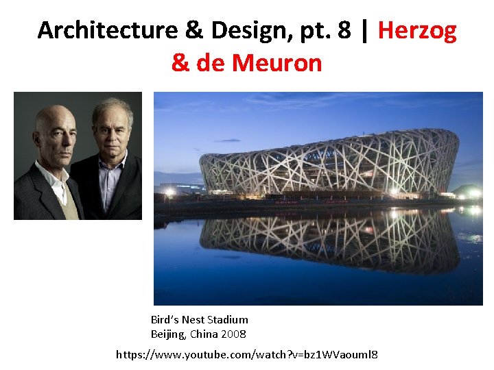 Architecture & Design, pt. 8 | Herzog & de Meuron Bird’s Nest Stadium Beijing,