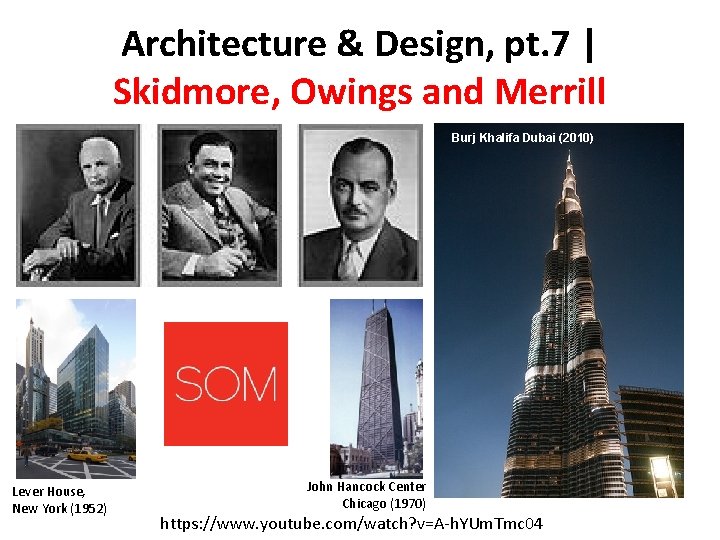 Architecture & Design, pt. 7 | Skidmore, Owings and Merrill Burj Khalifa Dubai (2010)