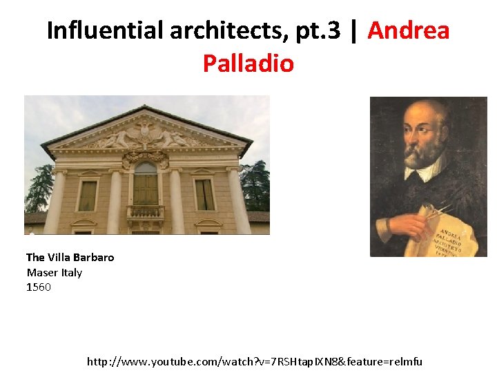 Influential architects, pt. 3 | Andrea Palladio The Villa Barbaro Maser Italy 1560 http: