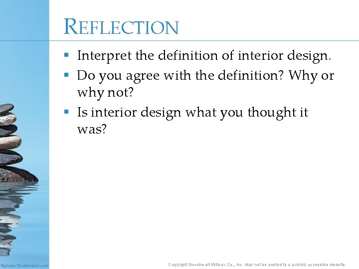 REFLECTION § Interpret the definition of interior design. § Do you agree with the REFLECTION § Interpret the definition of interior design. § Do you agree with the