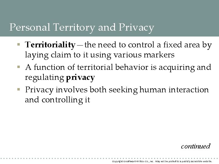 Personal Territory and Privacy § Territoriality—the need to control a fixed area by laying Personal Territory and Privacy § Territoriality—the need to control a fixed area by laying