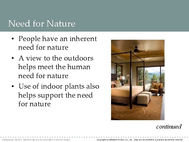 Need for Nature • People have an inherent need for nature • A view Need for Nature • People have an inherent need for nature • A view