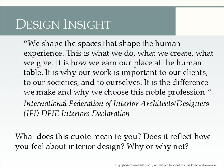 DESIGN INSIGHT “We shape the spaces that shape the human experience. This is what DESIGN INSIGHT “We shape the spaces that shape the human experience. This is what