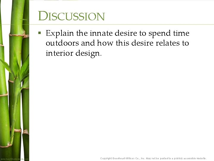DISCUSSION § Explain the innate desire to spend time outdoors and how this desire DISCUSSION § Explain the innate desire to spend time outdoors and how this desire