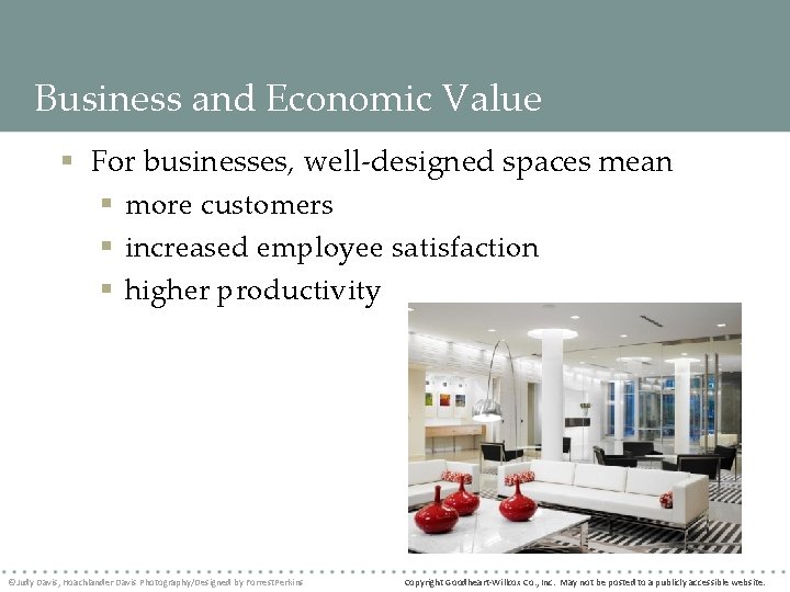 Business and Economic Value § For businesses, well-designed spaces mean § more customers § Business and Economic Value § For businesses, well-designed spaces mean § more customers §
