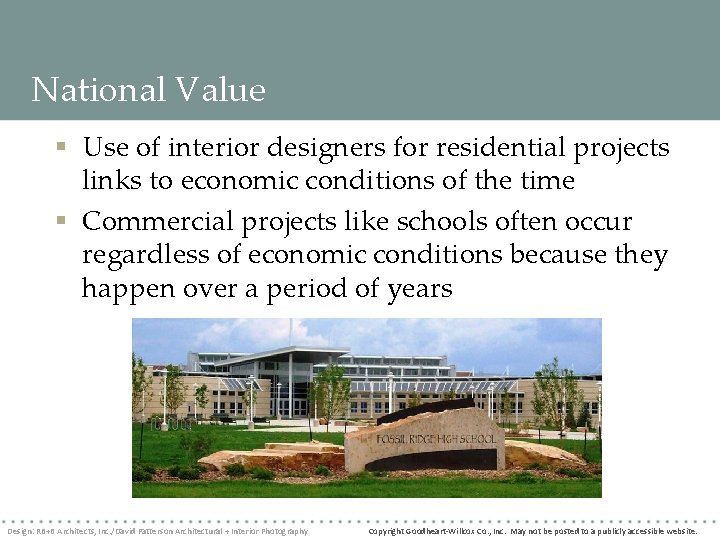 National Value § Use of interior designers for residential projects links to economic conditions National Value § Use of interior designers for residential projects links to economic conditions